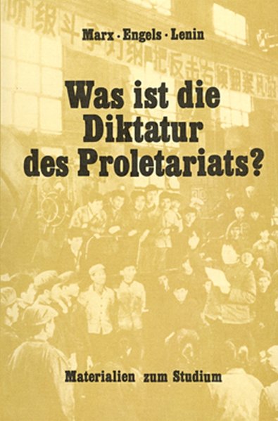Buchcover Was ist die Diktatur des Proletariats? Karl Marx Friedrich